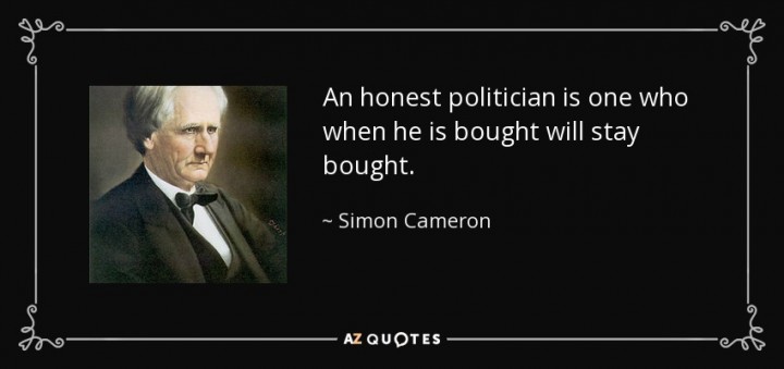 quote-an-honest-politician-is-one-who-when-he-is-bought-will-stay-bought-simon-cameron-52-92-40-2274894614.jpeg